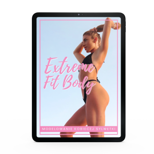 EXTREME FIT BODY - 8 tygodniowy program treningowy